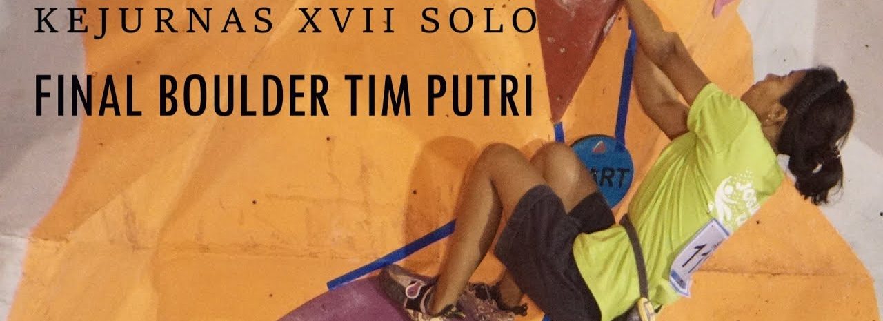 VIDEO Final Boulder Tim Putri Kejurnas XVII Solo