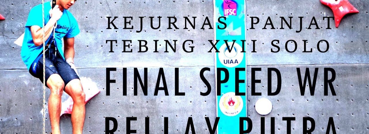 VIDEO Final Speed Rellay Putra Kejurnas XVII Solo