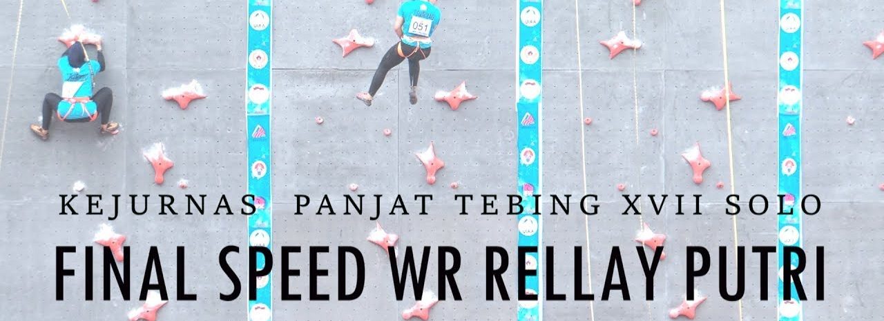 VIDEO Final Speed Rellay Putri Kejurnas XVII Solo