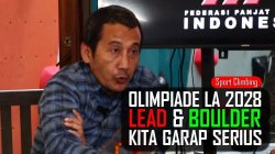 VIDEO | OLIMPIADE LA 2028 – Lead & Boulder kita garap serius