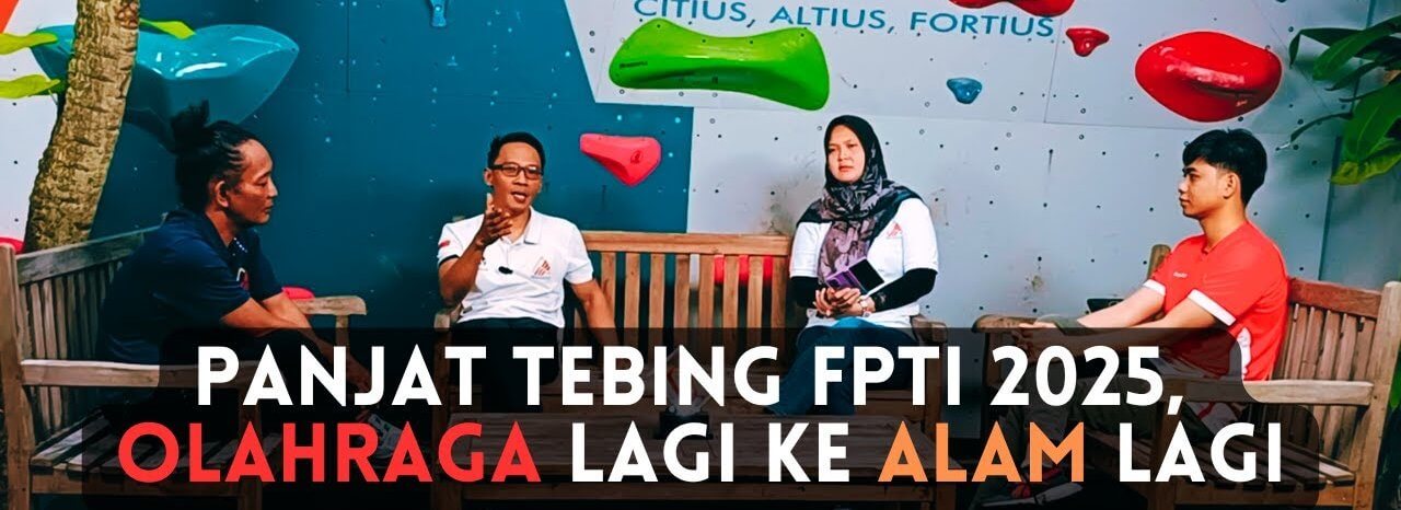 VIDEO | Panjat tebing FPTI 2025, olahraga lagi ke alam lagi